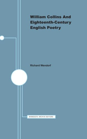 William Collins and EighteenthCentury English Poetry