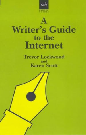 A Writer's Guide to the Internet,Used