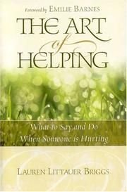 The Art of Helping: What to Say and Do When Someone Is Hurting,Used