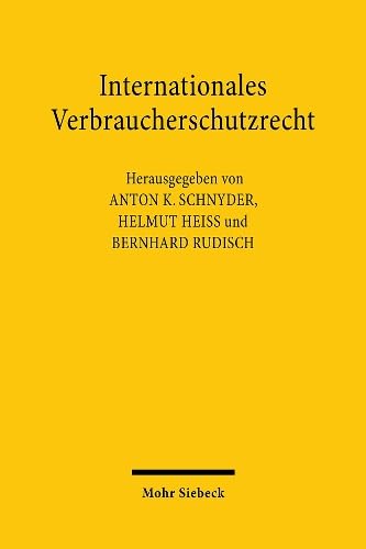 Internationales Verbraucherschutzrecht: Erfahrungen Und Entwicklungen in Deutschland, Liechtenstein, Osterreich Und Der Schweiz.,Used