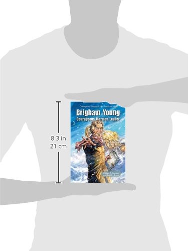 Brigham Young: Courageous Mormon Leader (Courageous Heroes of the American West),Used