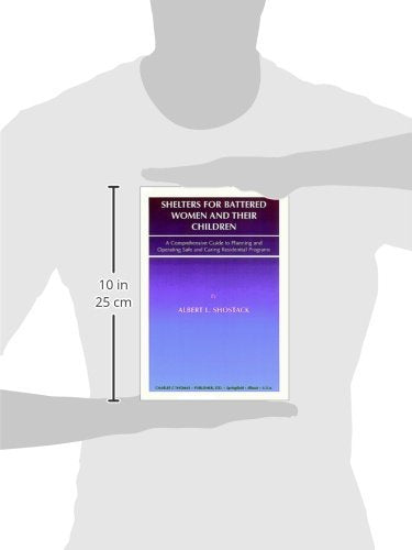 Shelters for Battered Women and Their Children: A Comprehensive Guide to Planning and Operating Safe and Caring Residential Prog,Used