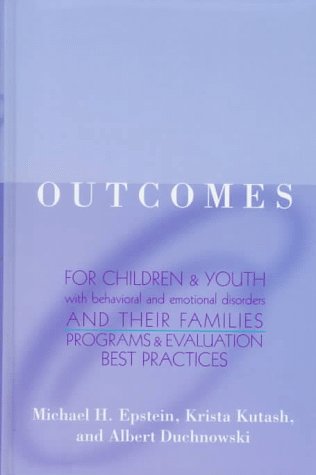 Outcomes for Children and Youth With Emotional and Behavioral Disorders and Their Families: Programs and Evaluation Best Practic,Used