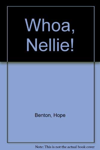 Whoa, Nellie!,New