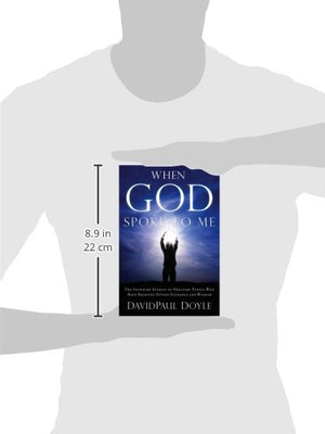 When God Spoke to Me: The Inspiring Stories of Ordinary People Who Have Received Divine Guidance and Wisdom,Used