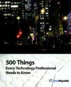500 Things Every Technology Professional Needs to Know,Used