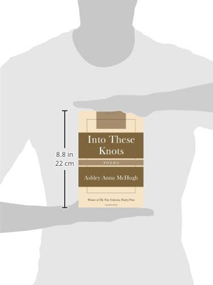 Into These Knots: Winner of the New Criterion Poetry Prize,Used