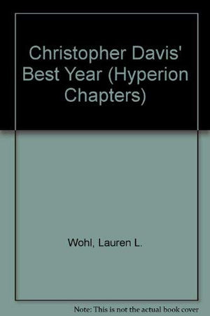 Christopher Davis'S Best Year Yet (Hyperion Chapters)