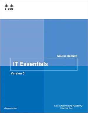 IT Essentials Course Booklet PC Hardware and Software, Version 5,Used
