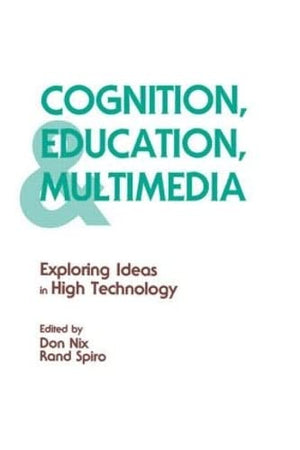 Cognition, Education, And Multimedia: Exploring Ideas In High Technology,Used