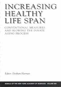 Increasing Healthy Life Span: Conventional Measures and Slowing the Innate Aging Process (Annals of the New York Academy of Scie,Used