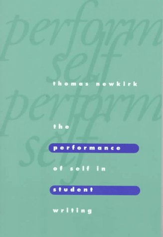 The Performance Of Self In Student Writing,Used