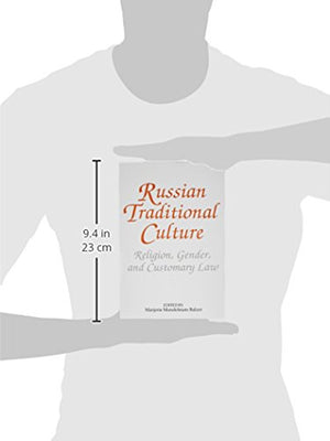 Russian Traditional Culture: Religion, Gender and Customary Law,New