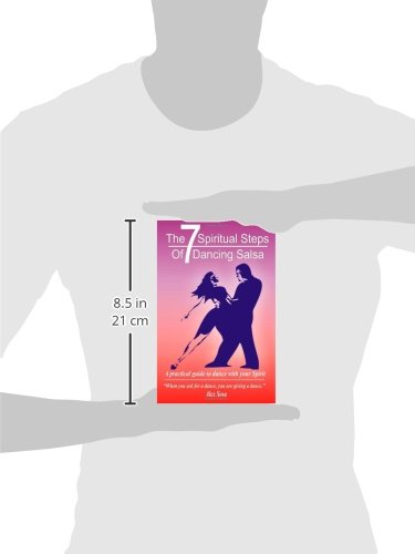 The Seven Spiritual Steps Of Dancing Salsa.: A practical guide to dance with your Spirit,Used