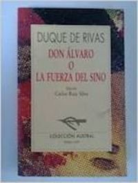 Don Alvaro O La Fuerza Del Sino/El Desengano En Un Sueno (Fiction, Poetry And Drama) (Spanish Edition),Used