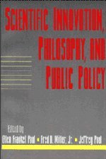 Scientific Innovation, Philosophy, and Public Policy: Volume 13, Part 2 (Social Philosophy and Policy),Used