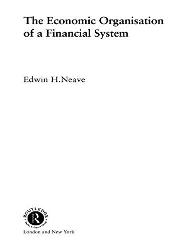 The Economic Organisation Of A Financial System