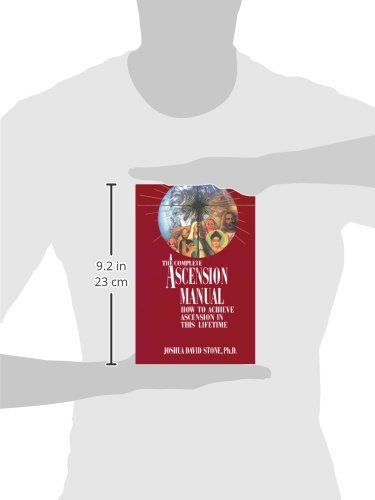 A Complete Ascension Manual: How to Achieve Ascension in This Lifetime (EasyToRead Encyclopedia of the Spiritual Path),New