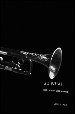 So What: The Life of Miles Davis,Used