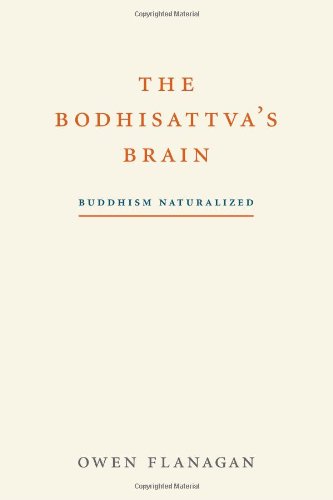 The Bodhisattvas Brain: Buddhism Naturalized-new