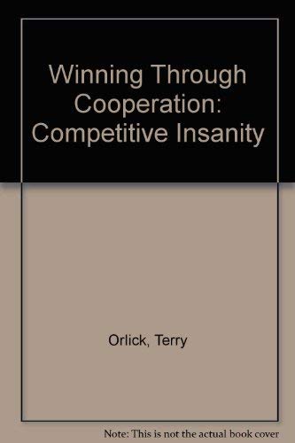 Winning Through Cooperation: Competitive Insanity,Used