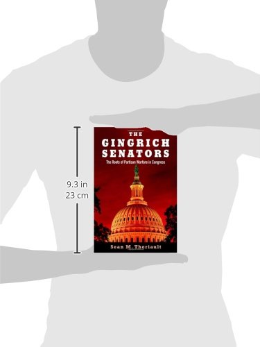 The Gingrich Senators: The Roots of Partisan Warfare in Congress,Used