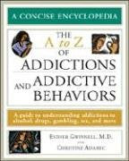 The A To Z Of Addictions And Addictive Behaviors (Library Of Health And Living)