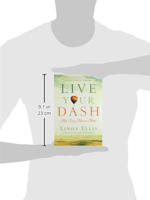 Live Your Dash: Make Every Moment Matter,New