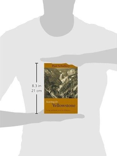 Searching for Yellowstone: Ecology And Wonder In The Last Wilderness,Used