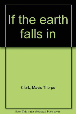 If the earth falls in,Used
