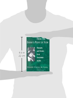 From the Enemy's Point of View: Humanity and Divinity in an Amazonian Society,Used