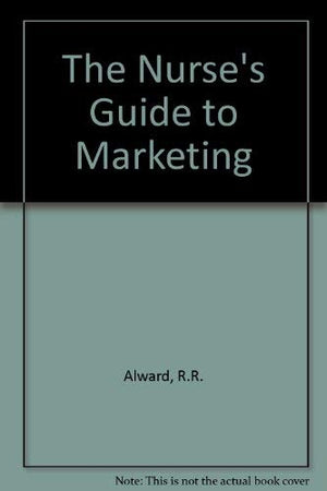 The Nurses Guide to Marketing,Used