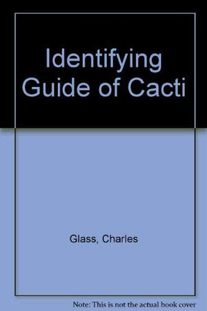 Identifying Guide of Cacti,Used