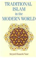 Traditional Islam In The Modern World,New