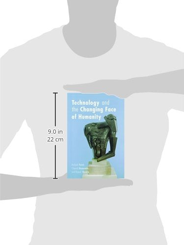 Technology and the Changing Face of Humanity (Philosophica),Used