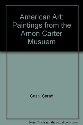 American Art: Paintings from the Amon Carter Musuem,Used