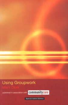 Using Groupwork (The Social Work Skills Series),Used