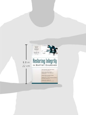 Restoring Integrity In Baptist Churches,New