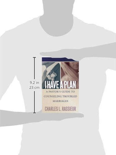 I Have a Plan: A Pastor's Guide to Counseling Troubled Marriages,Used