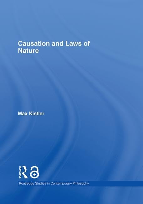 Causation and Laws of Nature (Routledge Studies in Contemporary Philosophy),Used