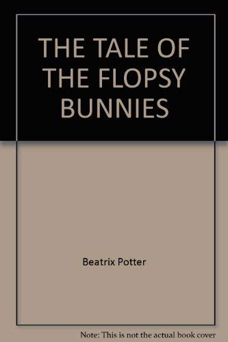 The Tale of the Flopsy Bunnies (Potter 23 Tales),Used