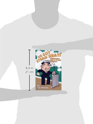 We Got Steam Heat!: A Homeowner's Guide to Peaceful Coexistence,Used