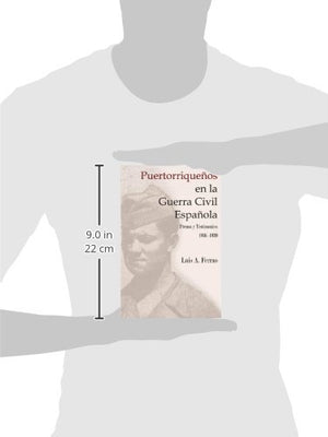Puertorriquenos En La Guerra Civil Espanola: Prensa Y Testimonios, 19361939 (Spanish Edition)-new