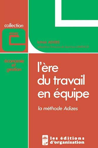 L'Ere Du Travail En Equipe [How To Solve The Mismanagement Crisis  French Edition],Used