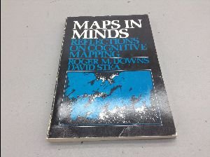 Maps in minds: Reflections on cognitive mapping (Harper & Row series in geography),Used