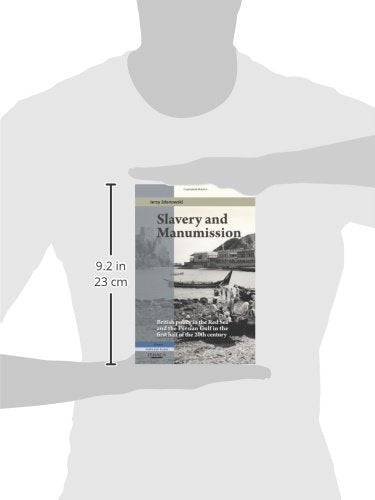Slavery and Manumission: British Policy in the Red Sea and the Persian Gulf in the First Half of the 20th Century,Used