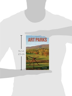 Art Parks: A Tour of America's Sculpture Parks and Gardens,New
