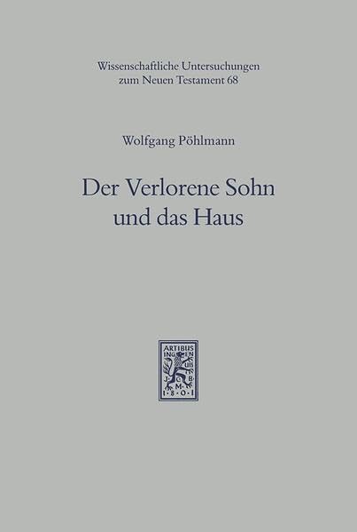 Der Verlorene Sohn Und Das Haus: Studien Zu Lukas 15,1132 Im Horizont Der Antiken Lehre Von Haus, Erziehung Und Ackerbau (Wisse,Used