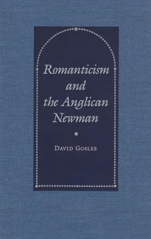 Romanticism And The Anglican Newman,Used