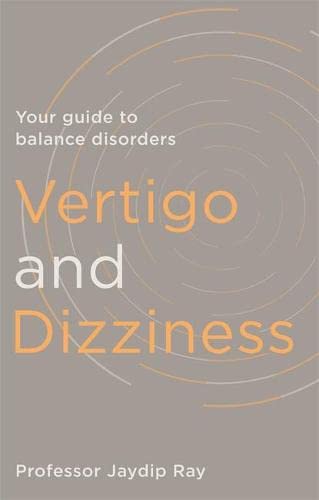 Vertigo And Dizziness: Your Guide To Balance Disorders